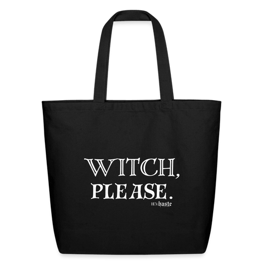 Witch, please. Eco-Friendly Cotton Tote - black